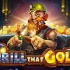 Drill that Gold