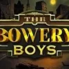 The Bowery Boys